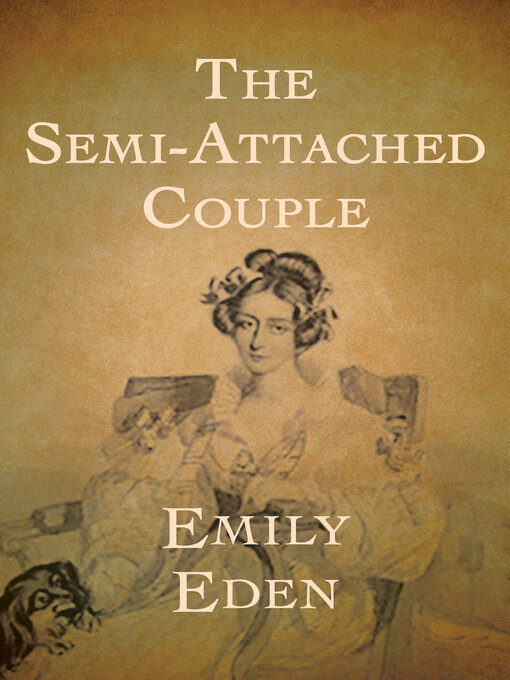 Title details for The Semi-Attached Couple by Emily Eden - Wait list